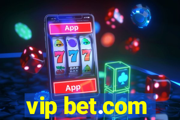 vip bet.com