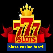 blaze casino brazil