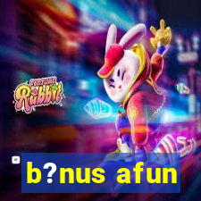 b?nus afun