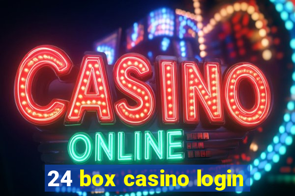 24 box casino login