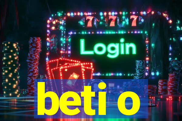 beti o