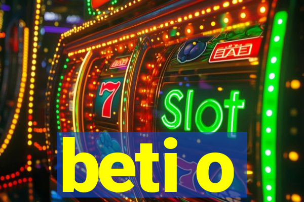 beti o