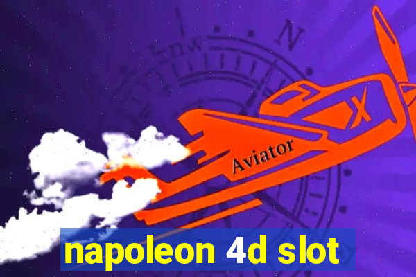 napoleon 4d slot