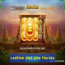 redfish slot size florida