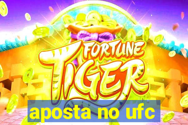 aposta no ufc