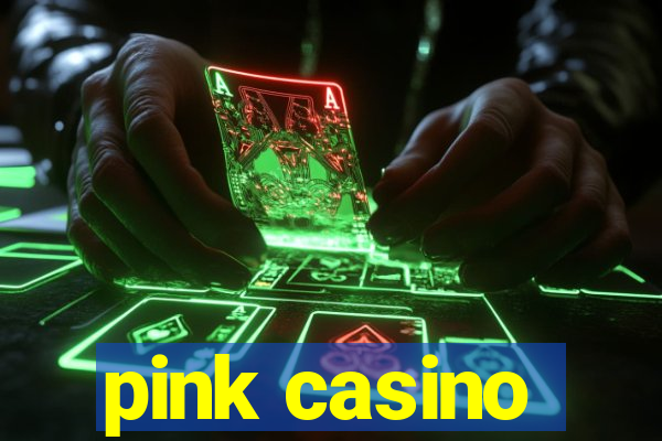 pink casino