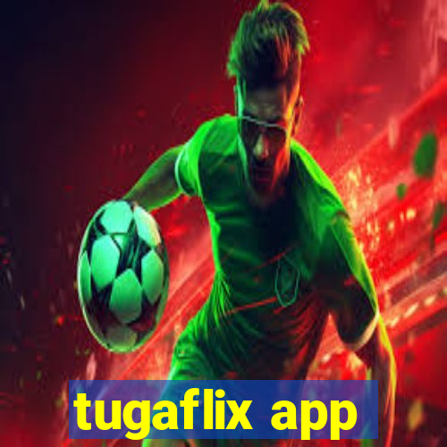 tugaflix app