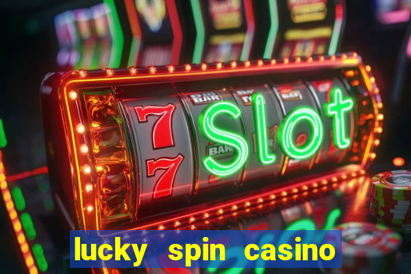 lucky spin casino slot game