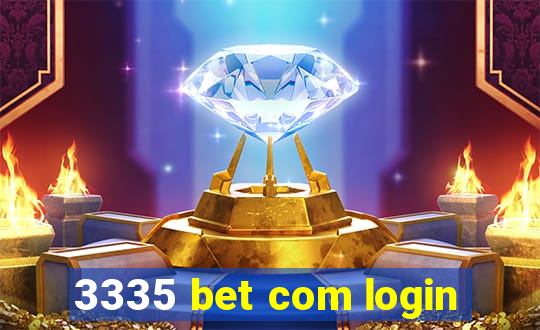 3335 bet com login