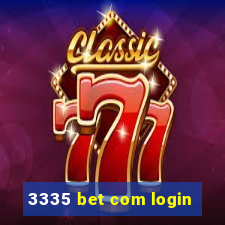 3335 bet com login