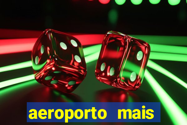 aeroporto mais proximo de mim