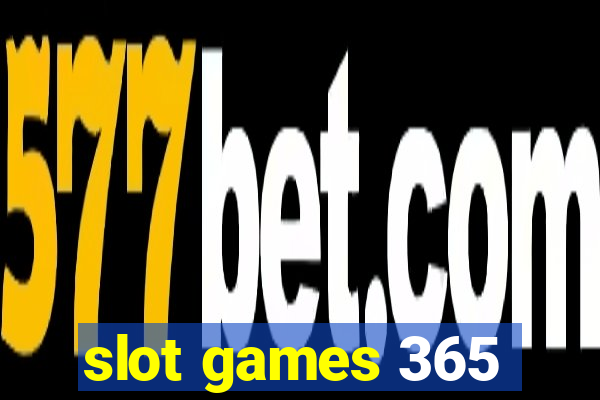 slot games 365