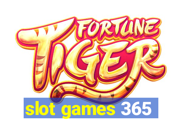 slot games 365