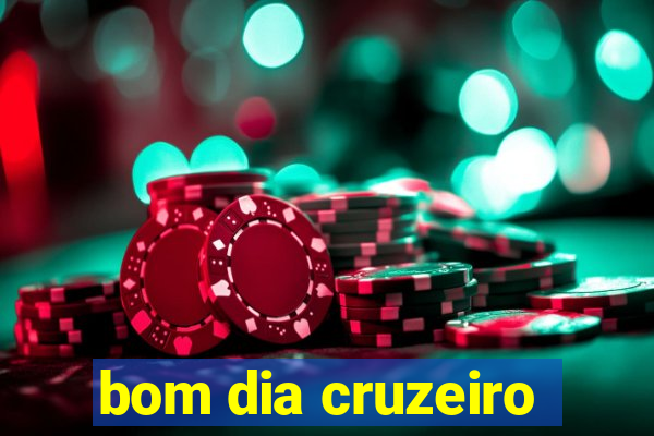 bom dia cruzeiro