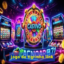 jogo do tigrinho link