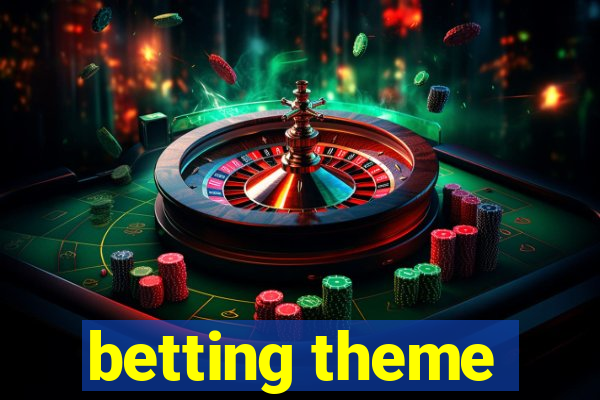 betting theme