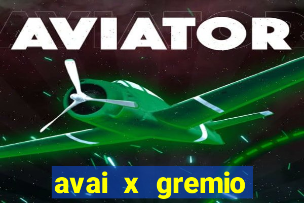 avai x gremio novorizontino palpite