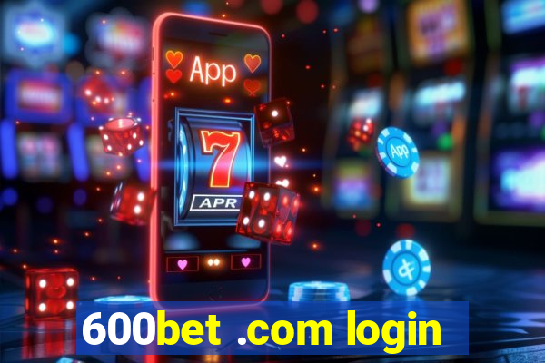 600bet .com login