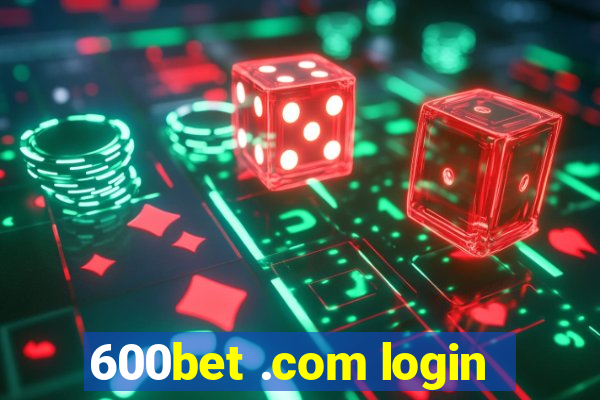 600bet .com login