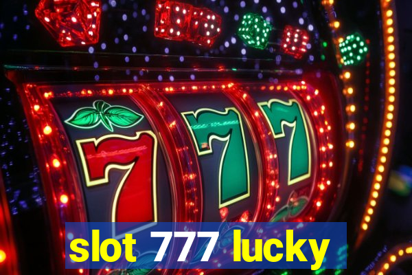 slot 777 lucky