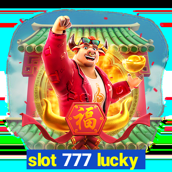 slot 777 lucky