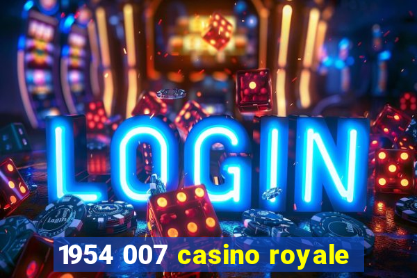 1954 007 casino royale