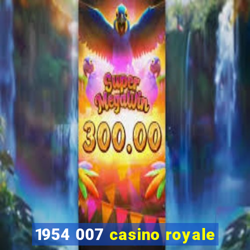 1954 007 casino royale