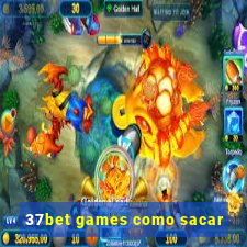 37bet games como sacar