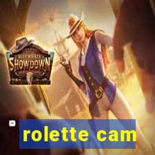 rolette cam