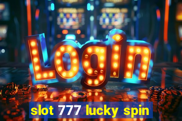 slot 777 lucky spin