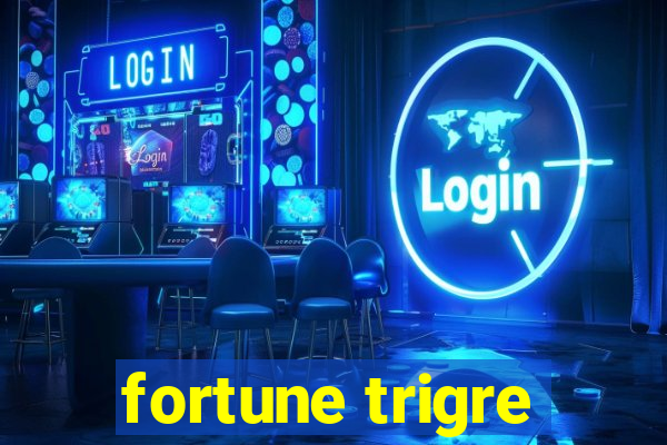 fortune trigre