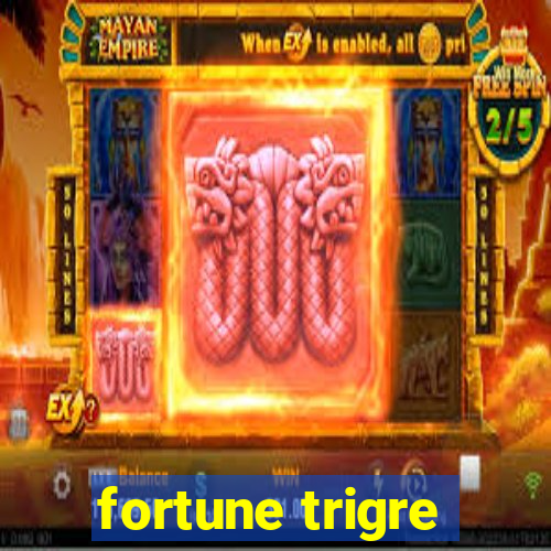 fortune trigre