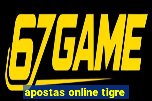 apostas online tigre