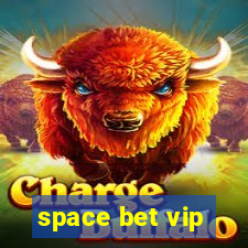 space bet vip