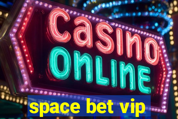 space bet vip