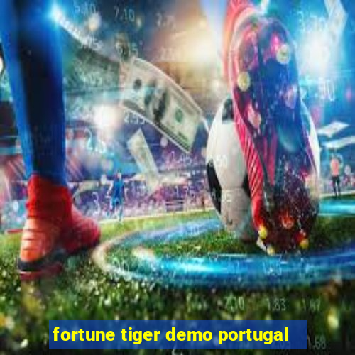 fortune tiger demo portugal