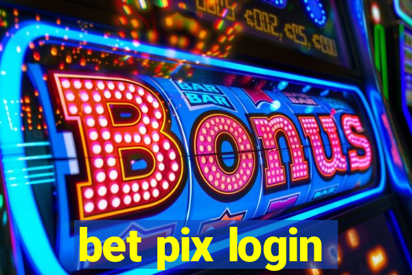 bet pix login