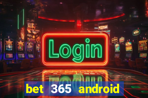 bet 365 android app download