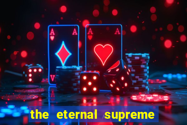 the eternal supreme 288 pt br