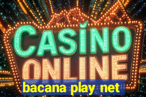 bacana play net