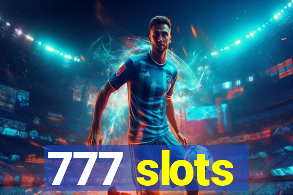 777 slots