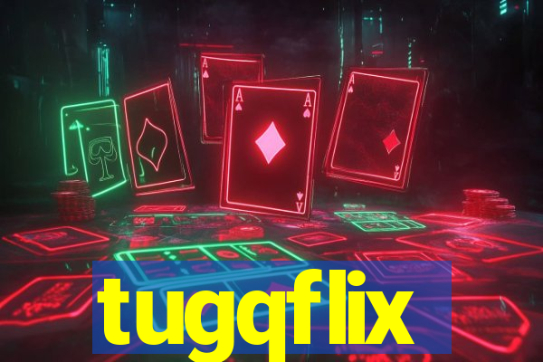 tugqflix