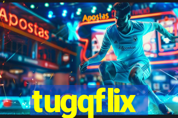 tugqflix