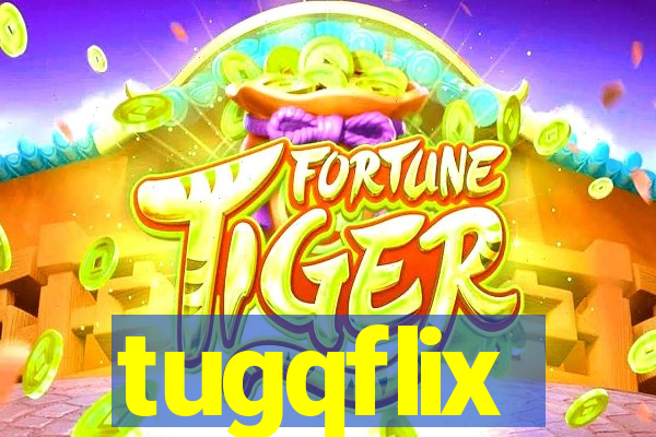 tugqflix