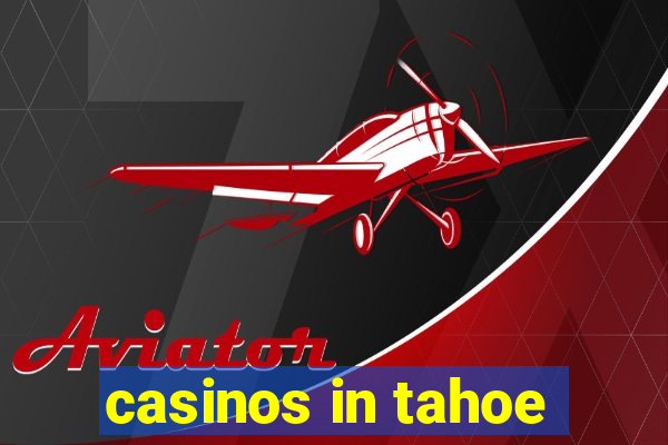 casinos in tahoe