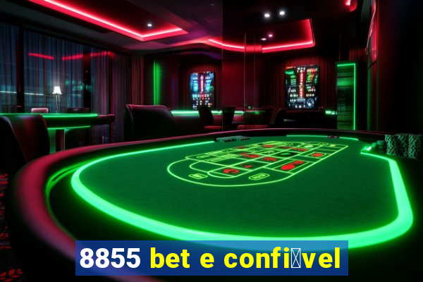 8855 bet e confi谩vel