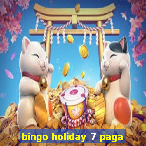 bingo holiday 7 paga