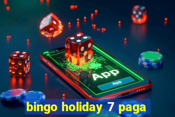 bingo holiday 7 paga