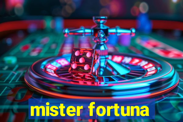 mister fortuna