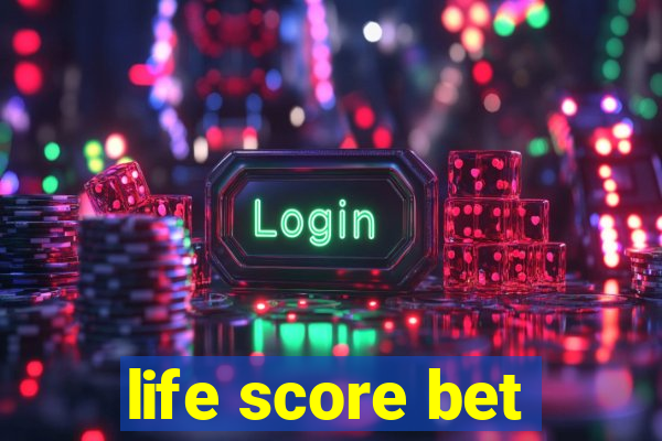 life score bet